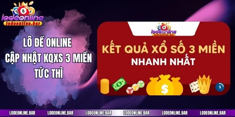 Lô đề online cập nhật KQXS 3 miền tức thì